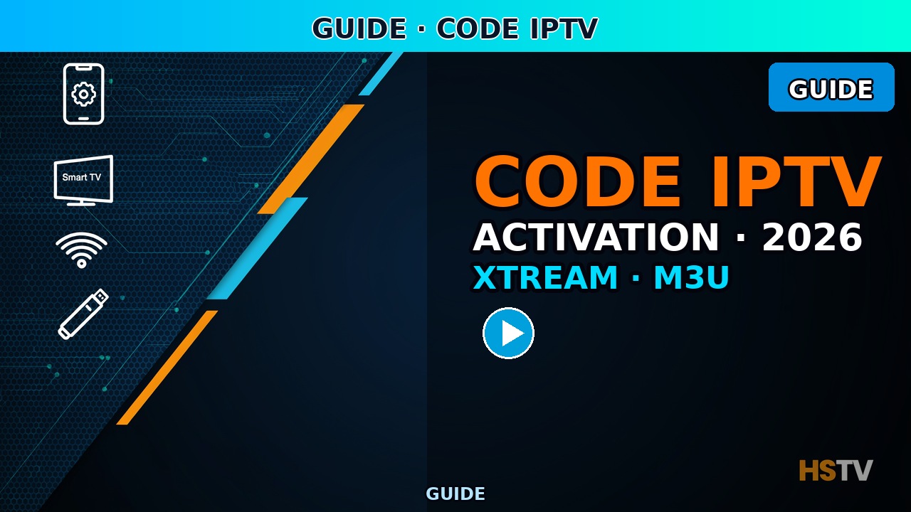 Code IPTV France juin 2026 — Guide Complet Activation & Fournisseurs